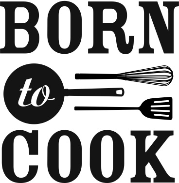 Born To Cook